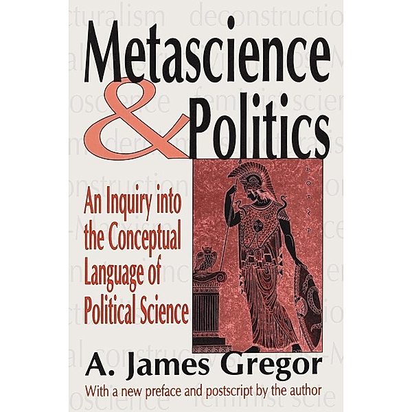 Metascience and Politics, A. James Gregor