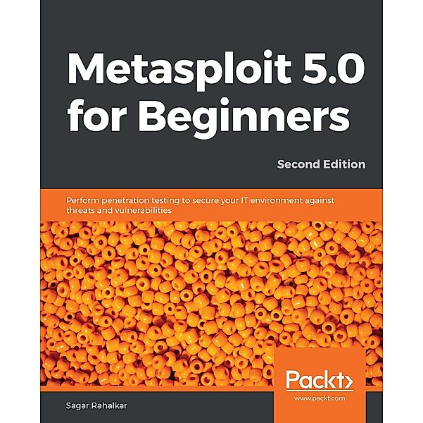 Metasploit 5.0 for Beginners, Rahalkar Sagar Rahalkar