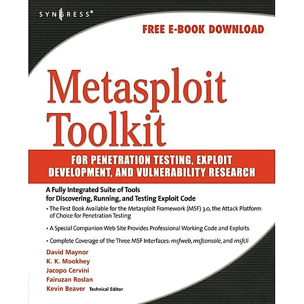 Metasploit Toolkit for Penetration Testing, Exploit Development, and Vulnerability Research, David Maynor