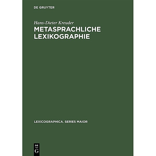 Metasprachliche Lexikographie / Lexicographica. Series Maior, Hans-Dieter Kreuder