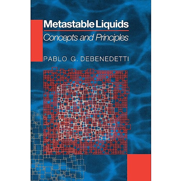 Metastable Liquids / Physical Chemistry: Science and Engineering, Pablo G. Debenedetti