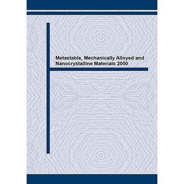 Metastable, Mechanically Alloyed and Nanocrystalline Materials (2000)