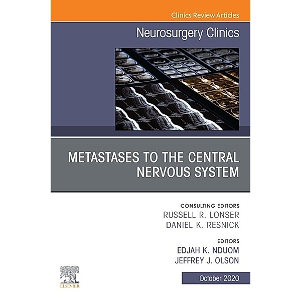 Metastases to the Central Nervous System, An Issue of Neurosurgery Clinics of North America