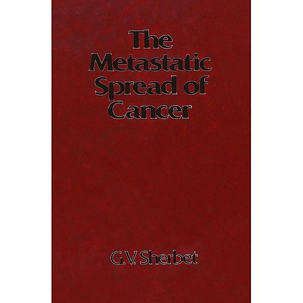 Metastatic Spread of Cancer, R. Sherbet