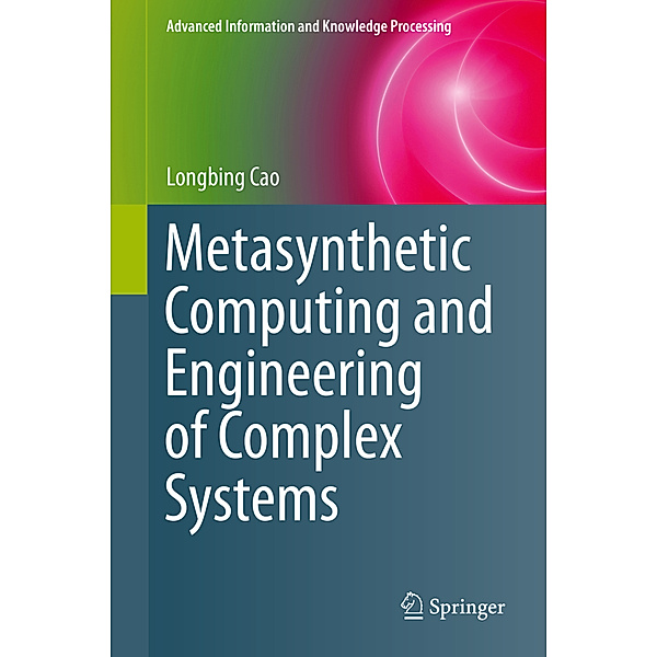 Metasynthetic Computing and Engineering of Complex Systems, Longbing Cao