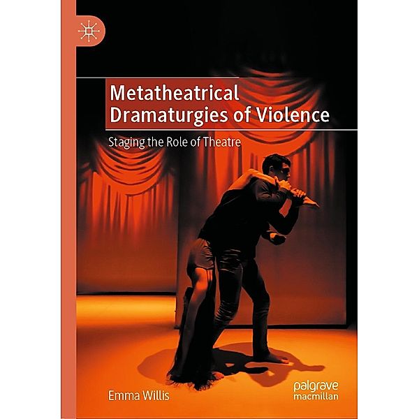 Metatheatrical Dramaturgies of Violence / Progress in Mathematics, Emma Willis