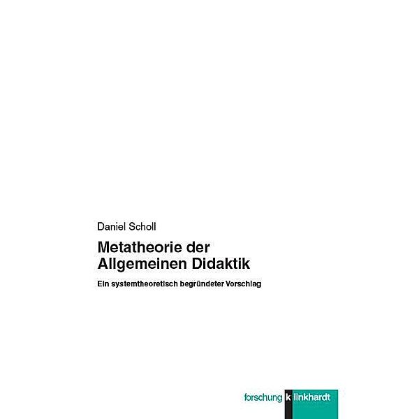 Metatheorie der Allgemeinen Didaktik, Daniel Scholl