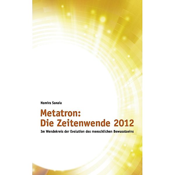 Metatron: Die Zeitenwende im Jahr 2012, Namira Sanaia