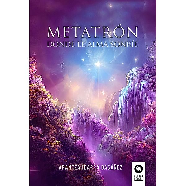 Metatrón. Donde el alma sonríe / Desarrollo espiritual, Arantza Ibarra Basáñez