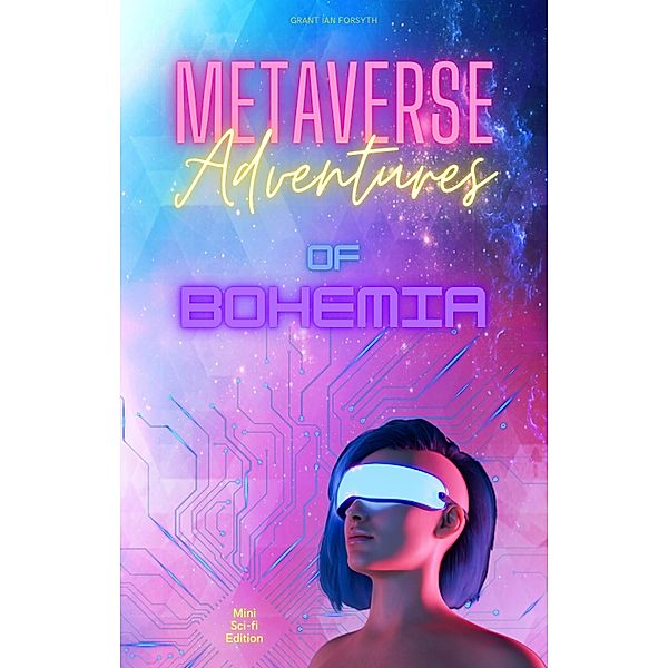 Metaverse Adventures of Bohemia, Grant Forsyth