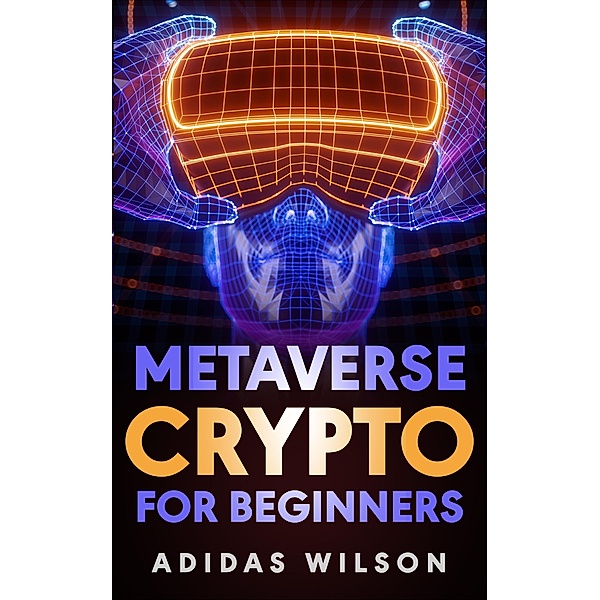 Metaverse Crypto For Beginners, Adidas Wilson