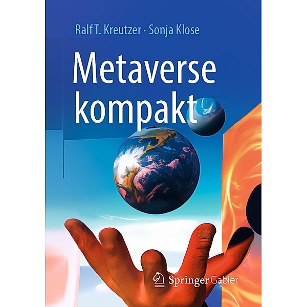 Metaverse kompakt, Ralf T. Kreutzer, Sonja Klose