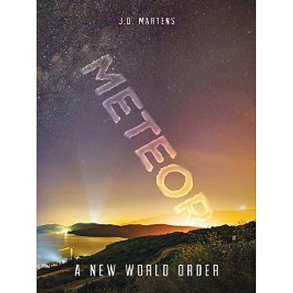 Meteor: A New World Order, J.D. Martens