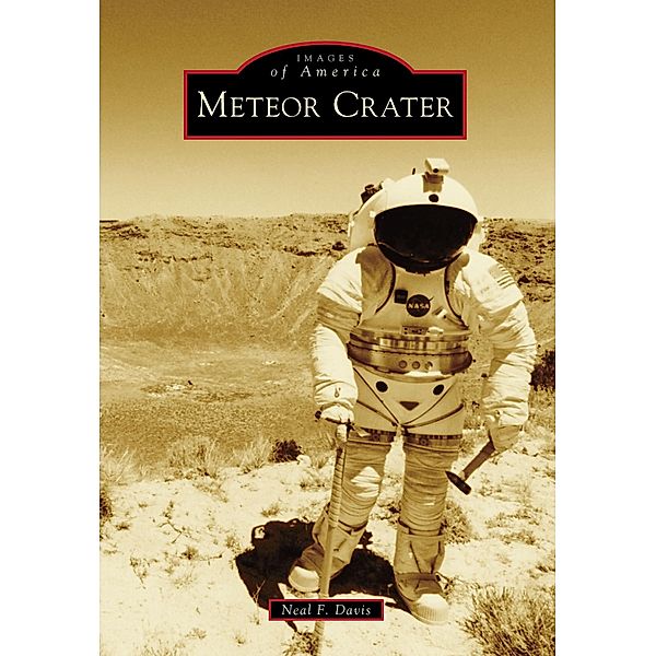 Meteor Crater, Neal F. Davis