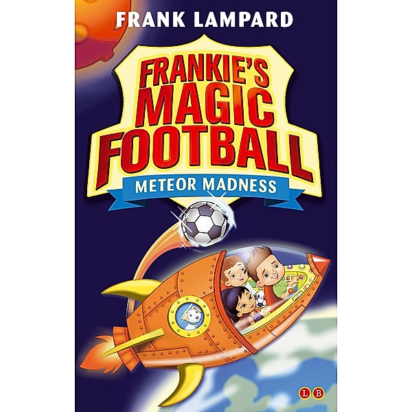 Meteor Madness / Frankie's Magic Football Bd.12, Frank Lampard