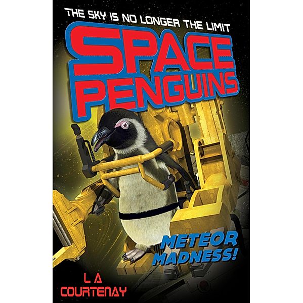 Meteor Madness / Space Penguins Bd.4, Lucy Courtenay