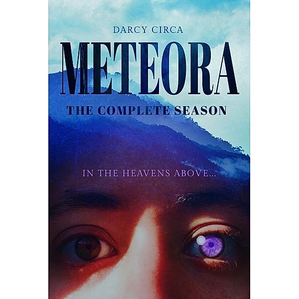 METEORA: Meteora: The Complete Season, Darcy Circa