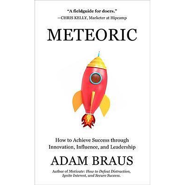 Meteoric, Adam Braus
