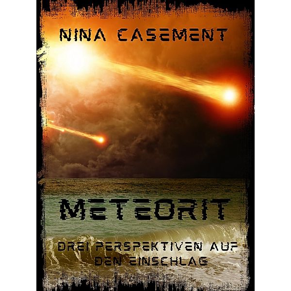 Meteorit, Nina Casement