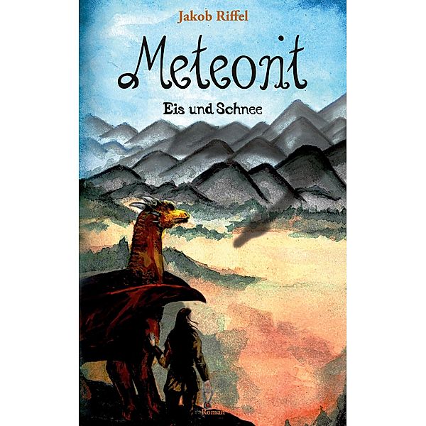 Meteorit / Meteorit Bd.1, Jakob Riffel