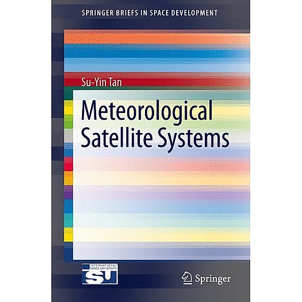 Meteorological Satellite Systems, Su-Yin Tan