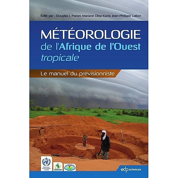 Météorologie de l'Afrique de l'Ouest tropicale, Douglas J Parker, Mariane Diop-Kane, Jean-Philippe Lafore