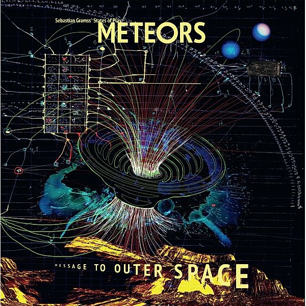 Meteors-Message To Outer Space, Sebastian Gramss' States Of Play