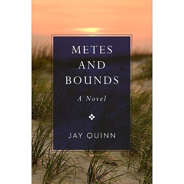 Metes and Bounds, Jay Quinn