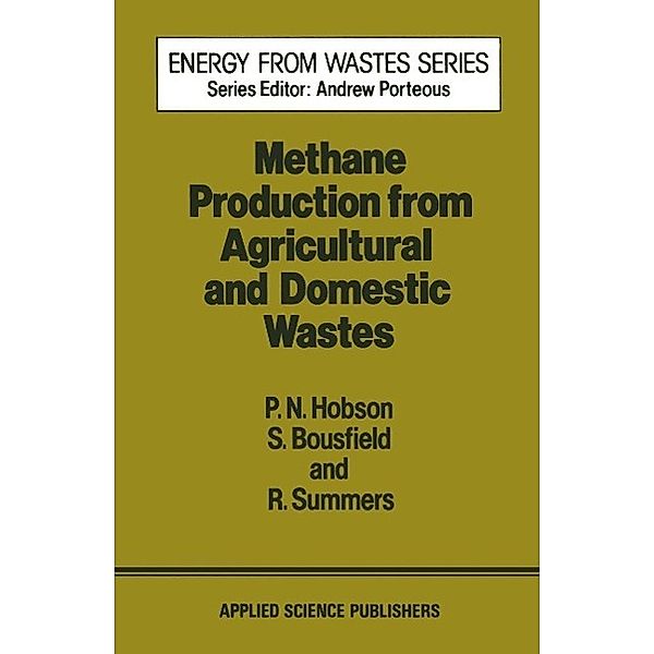 Methane Production from Agricultural and Domestic Wastes / Energy from Wastes Series