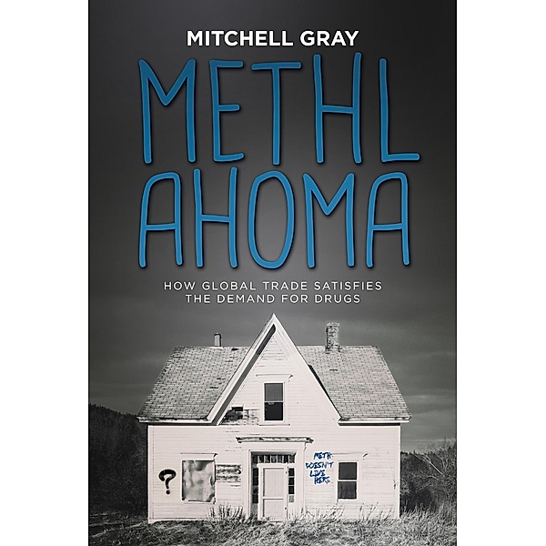 METHLAHOMA, Mitchell Gray