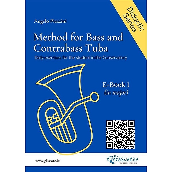 Method for Bass and Contrabass Tuba - e-Book 1 / Angelo Piazzini - didactic Bd.15, Angelo Piazzini