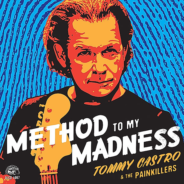 Method To My Madness, Tommy Castro & Painkillers