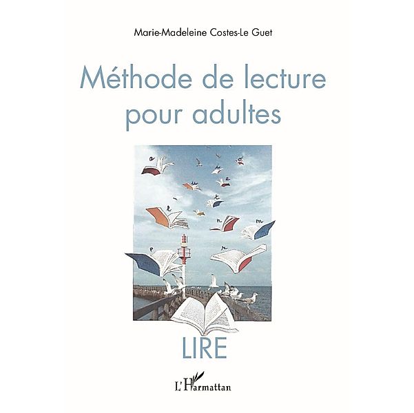 Méthode de lecture pour adultes, Costes-Le Guet Marie-Madeleine Costes-Le Guet