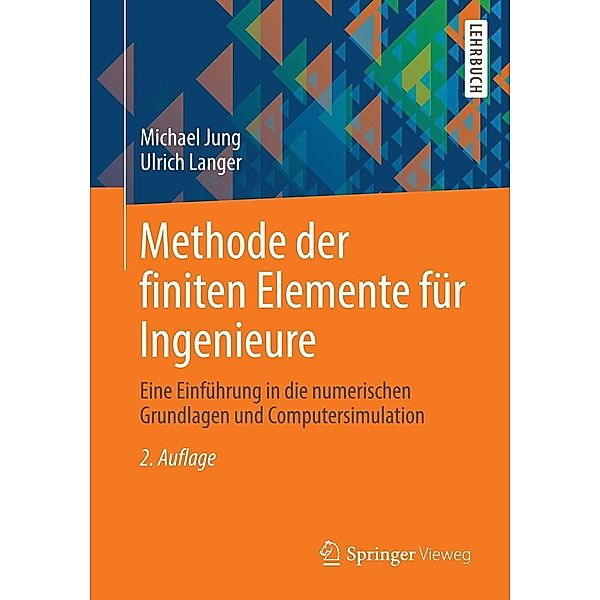 Methode der finiten Elemente für Ingenieure, Michael Jung, Ulrich Langer