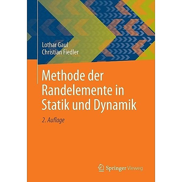 Methode der Randelemente in Statik und Dynamik, Lothar Gaul, Christian Fiedler
