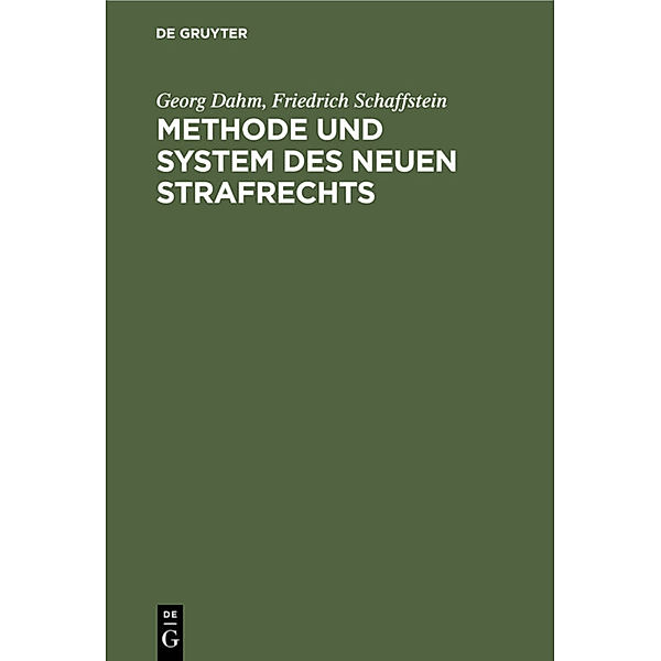 Methode und System des neuen Strafrechts, Georg Dahm, Friedrich Schaffstein