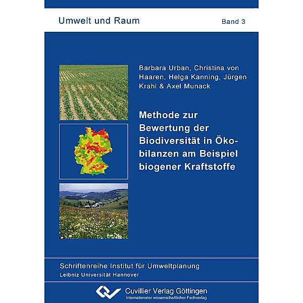 Methode zur Bewertung der Biodiversität in Ökobilanzen am Beispiel biogener Kraftstoffe, Barbara Urban et. al.