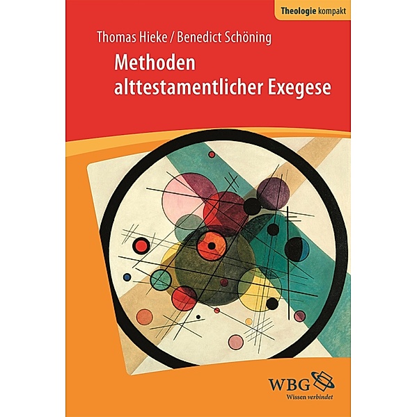 Methoden alttestamentlicher Exegese, Thomas Hieke, Benedict Schöning