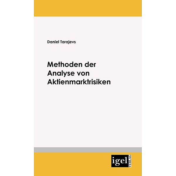 Methoden der Analyse von Aktienmarktrisiken, Daniel Tarajevs