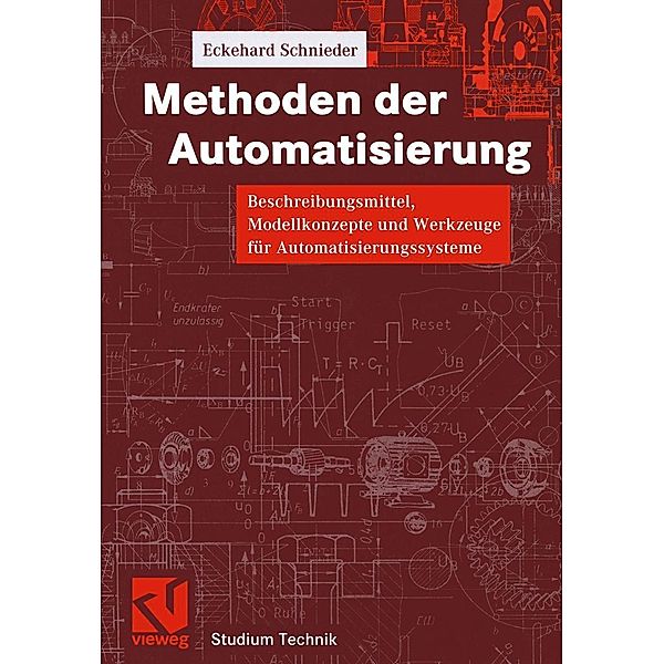Methoden der Automatisierung / Studium Technik, Eckehard Schnieder