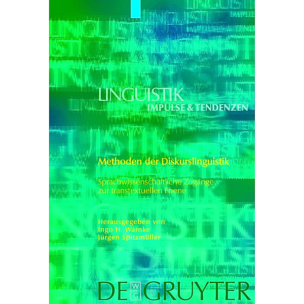 Methoden der Diskurslinguistik / Linguistik - Impulse & Tendenzen Bd.31