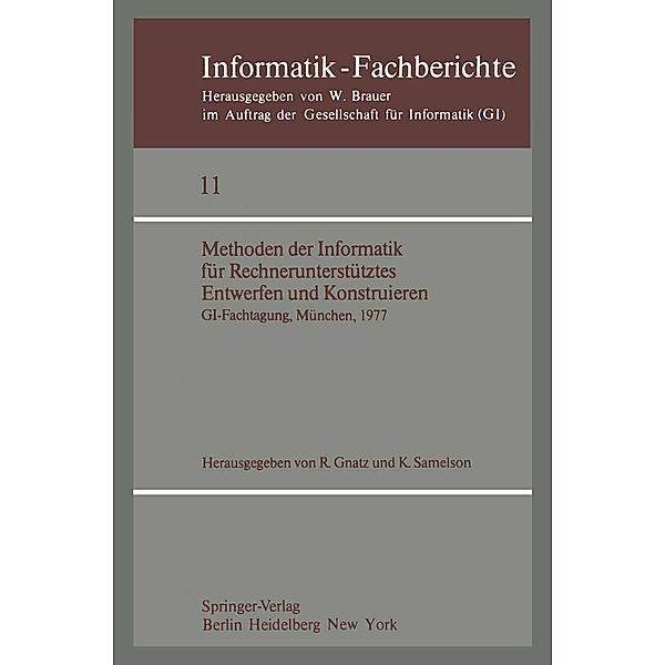 Methoden der Informatik für Rechnerunterstütztes Entwerfen und Konstruieren / Informatik-Fachberichte Bd.11