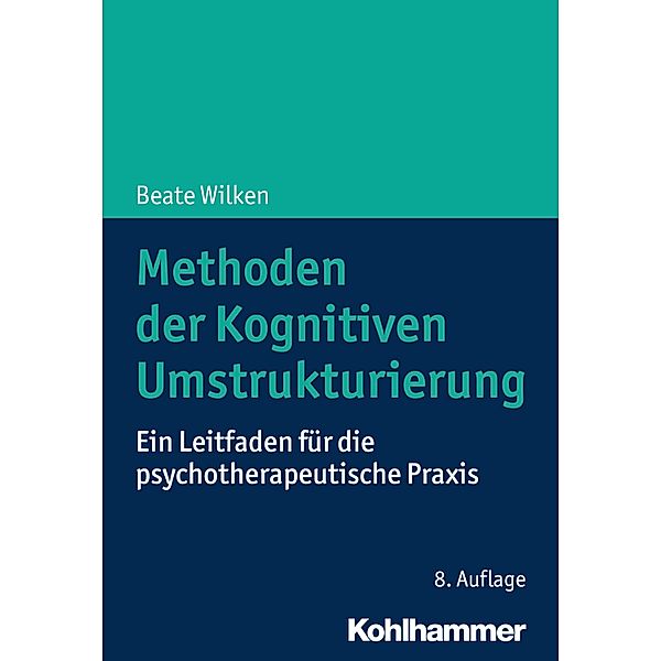 Methoden der Kognitiven Umstrukturierung, Beate Wilken