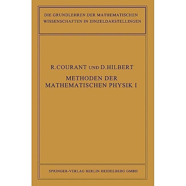 Methoden der Mathematischen Physik / Grundlehren der mathematischen Wissenschaften Bd.12, Richard Courant, David Hilbert