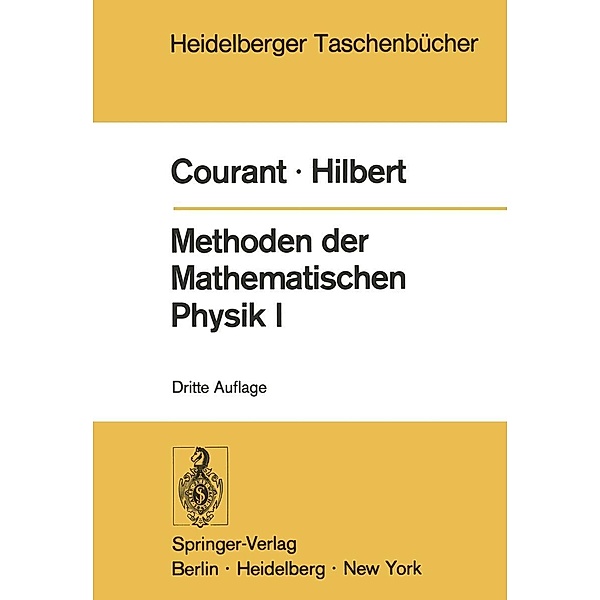 Methoden der Mathematischen Physik I / Heidelberger Taschenbücher Bd.30, R. Courant, D. Hilbert