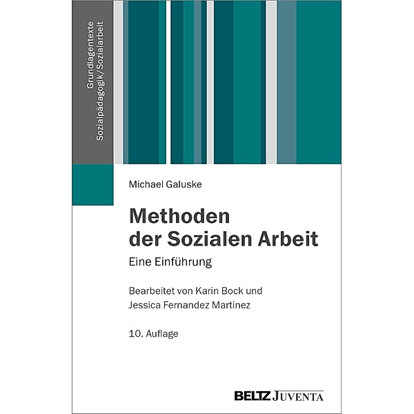 Methoden der Sozialen Arbeit / Grundlagentexte Sozialpädagogik /Sozialarbeit, Michael Galuske