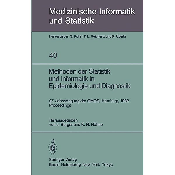 Methoden der Statistik und Informatik in Epidemiologie und Diagnostik / Medizinische Informatik, Biometrie und Epidemiologie Bd.40