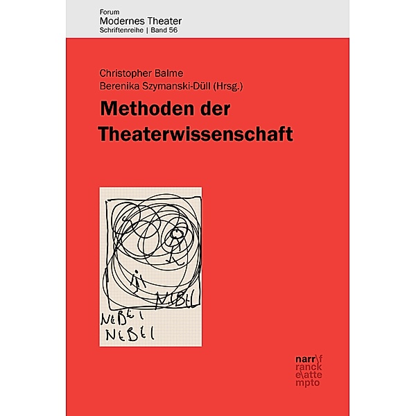 Methoden der Theaterwissenschaft / Forum Modernes Theater Bd.56