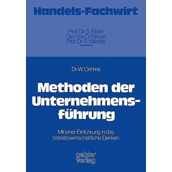 Methoden der Unternehmensführung, Wolfgang Oehme