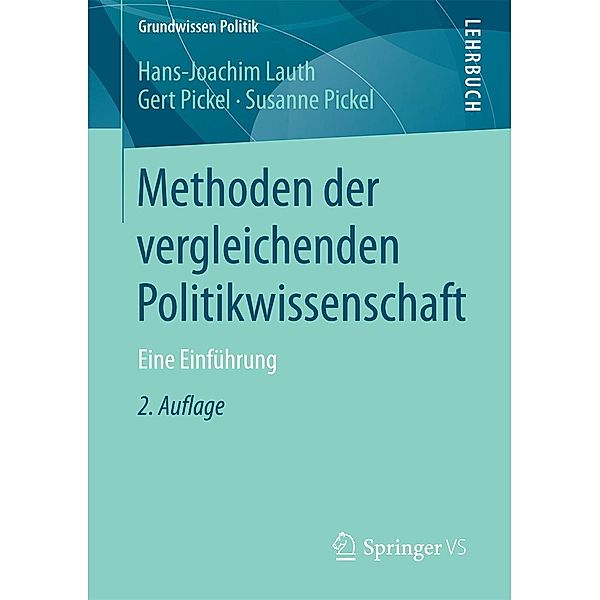 Methoden der vergleichenden Politikwissenschaft / Grundwissen Politik, Hans-Joachim Lauth, Gert Pickel, Susanne Pickel